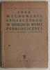 IDEA WYCHOWANIA SPOŁECZNEGO W DZIEJACH MYŚLI PEDAGOGICZNEJ – 1949R - Stefan Rudniański